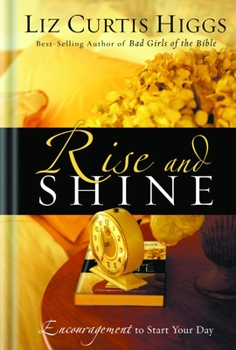 Hardcover Rise and Shine: Encouragement to Start Your Day Book