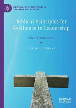 Paperback Biblical Principles for Resilience in Leadership: Theory and Cases Book