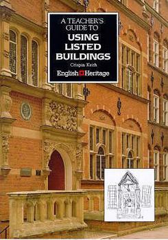 Paperback A Teacher's Guide to Using Listed Buildings (Education on Site) Book