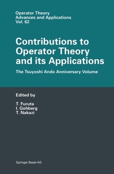 Hardcover Contributions to Operator Theory and Its Applications: The Tsuyoshi Ando Anniversary Volume Book