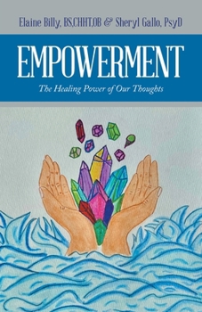 Paperback Empowerment: The Healing Power of Our Thoughts Book