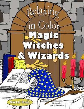 Paperback Relaxing in Color Magic, Witches and Wizards Book