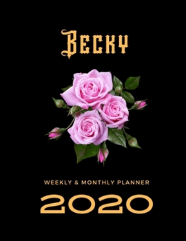 2020 Weekly & Monthly Planner: Becky...This Beautiful Planner is for You-Reach Your Goals / Journal for Women & Teen Girls / Dreams Tracker & Goals ... Agenda Schedule Organizer / 8,5 x 11 inch