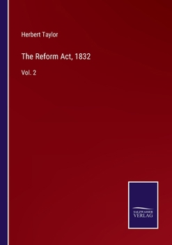 Paperback The Reform Act, 1832: Vol. 2 Book