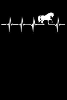 Horse Rider Notebook: Horse Heartbeat 6 x 9 Lined Ruled Journal Gift for Horse Riders And Horse Lovers (108 Pages)