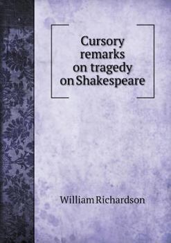 Paperback Cursory remarks on tragedy on Shakespeare Book