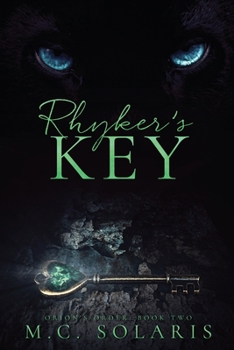 Rhyker's Key - Book #2 of the Orion's Order
