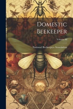Paperback Domestic Beekeeper; Volume 30 Book