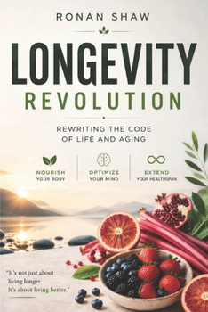 Paperback The Longevity Revolution: Rewriting the Code of Life and Aging Book