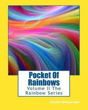 Paperback Pocket Of Rainbows: Volume II The Rainbow Series Book