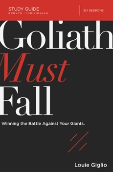 Paperback Goliath Must Fall Bible Study Guide: Winning the Battle Against Your Giants Book