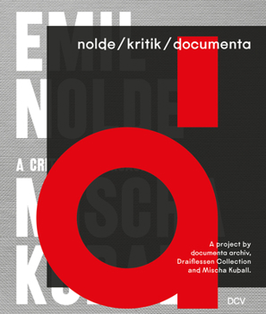 Hardcover Nolde/Kritik/Documenta: A Project by Documenta Archiv, Draiflessen Collection and Mischa Kuball Book