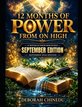 12 Months of Power from on High:September 2026 Edition