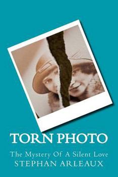 Paperback Torn Photo: The Mystery Of A Silent Love Book