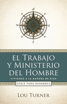 Paperback El trabajo y ministerio del hombre [Spanish] Book