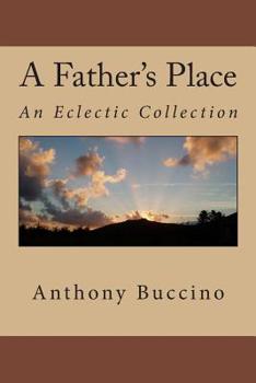 Paperback A Father's Place: An Eclectic Collection Book