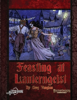 Paperback Feasting at Lanterngeist: Pathfinder Second Edition Book