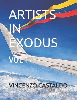 Paperback Artists in Exodus: Vol 1 Vincenzo Castaldo Book