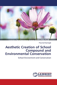 Paperback Aesthetic Creation of School Compound and Environmental Conservation Book