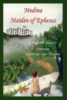 Hardcover Medina Maiden of Ephesus: A Historical Novel Book