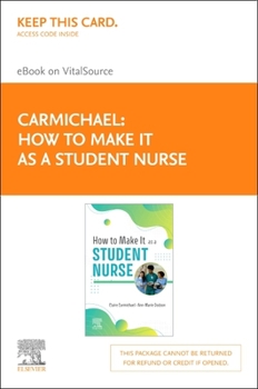 Printed Access Code How to Make It as a Student Nurse - Elsevier E-Book on Vitalsource (Retail Access Card): How to Make It as a Student Nurse - Elsevier E-Book on Vitals Book