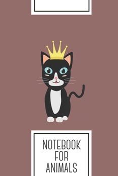 Notebook for Animals: Lined Journal with Cat with Crown   Design - Cool Gift for a friend or family who loves kitty presents! | 6x9" | 180 White lined ... Brainstorming, Journaling or as a Diary