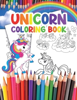 Unicorn Coloring Book: for Kids Featuring Over 35 Adorable Unicorns