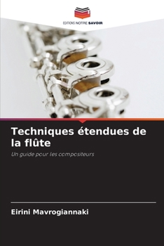Techniques étendues de la flûte (French Edition)