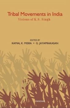 Hardcover Tribal Movements in India: Visions of K.S. Singh Book