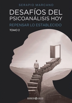 Paperback Desafíos del psicoanálisis hoy: Repensar lo establecido. Tomo 2: (Spanish Edition) [Spanish] Book