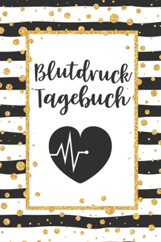 Blutdruck Tagebuch: Blutdruckpass zum Ausfüllen, Eintragen der Messwerte von Blutdruckwerten, kompakter Begleiter zur Kontrolle der ... für Diabetiker (German Edition)