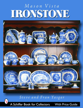 Mason's Vista Ironstone (Schiffer Book for Collectors (Hardcover))