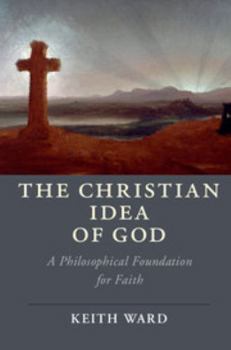 Hardcover The Christian Idea of God: A Philosophical Foundation for Faith Book