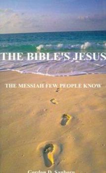Paperback The Bible's Jesus: The Messiah Few People Knew Book