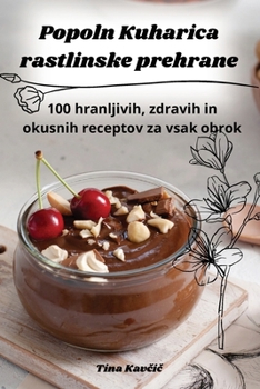 Paperback Popoln Kuharica rastlinske prehrane [Slovenian] Book
