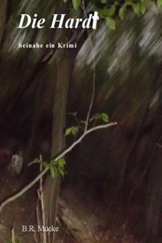 Paperback Die Hardt: beinahe ein Krimi [German] Book