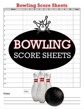 Bowling Score Sheets: 100 Bowling Score Books, Bowling Score Keeper