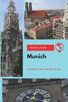 Paperback Munich Travel Guide: Where to Go & What to Do Book