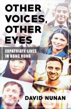 Paperback Other Voices, Other Eyes: Expatriate Lives in Hong Kong Book