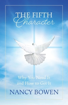 Paperback The Fifth Character: Why you need it and how to get it Book