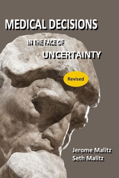 Paperback Medical Decisions in the Face of Uncertainty (Revised) Book