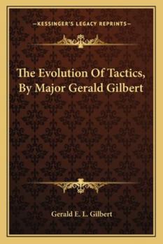 Paperback The Evolution Of Tactics, By Major Gerald Gilbert Book