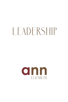 Paperback Leadership - Ann Elizabeth Book