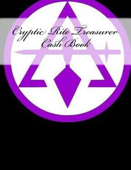 Cryptic Rite Treasurer Cash Book