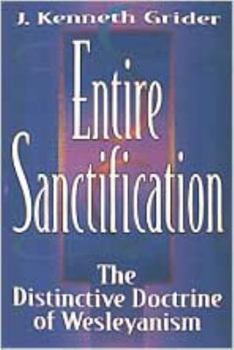Paperback Entire Sanctification: The Distinctive Doctrine of Wesleyanism Book