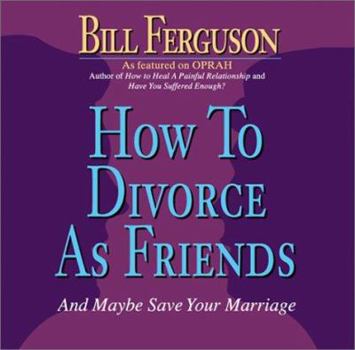 Audio CD How to Divorce as Friends: And Maybe Save Your Marriage Book