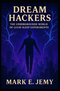 Dream Hackers: The Underground World of Lucid Sleep Experiments