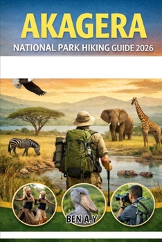 Akagera National Park Hiking Guide 2026