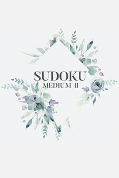Sudoku Medium II: 100 Medium Sudoku Puzzles, 6x9 Travel Size, Great Gift, For Sudoku Lovers, Perfect for Get Well Soon Basket
