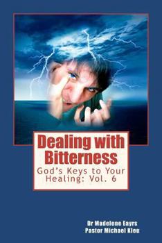 Paperback God's Keys to Your Healing: Dealing with Bitterness Book
